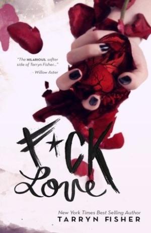 [EPUB] F*ck Love by Tarryn Fisher