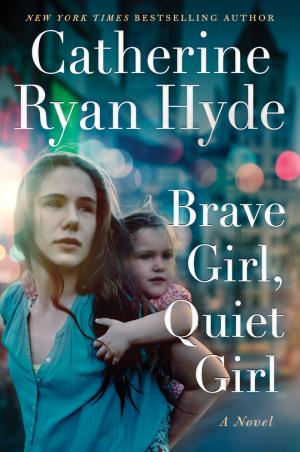 [EPUB] Brave Girl, Quiet Girl by Catherine Ryan Hyde