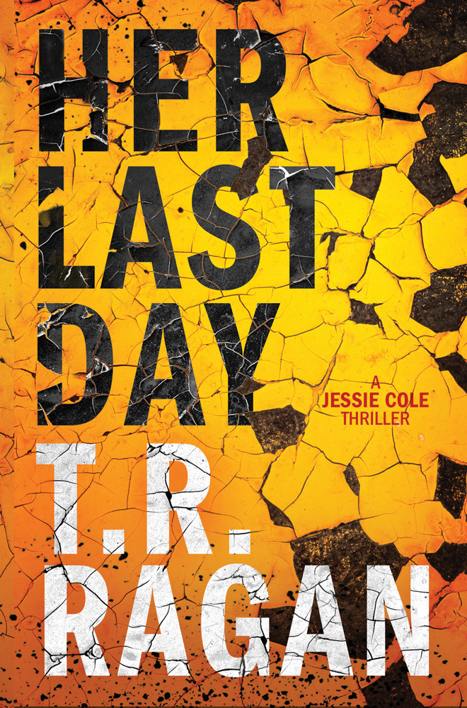 [EPUB] Jessie Cole #1 Her Last Day by T.R. Ragan