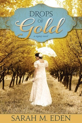 [EPUB] The Jonquil Brothers #2 Drops of Gold by Sarah M. Eden