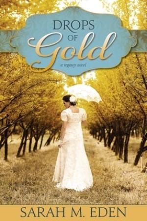 [EPUB] The Jonquil Brothers #2 Drops of Gold by Sarah M. Eden