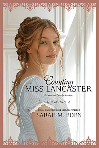 [EPUB] The Lancaster Family #2 Courting Miss Lancaster by Sarah M. Eden