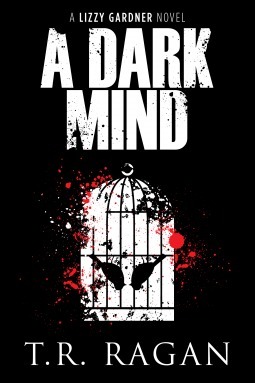 [EPUB] Lizzy Gardner #3 A Dark Mind by T.R. Ragan