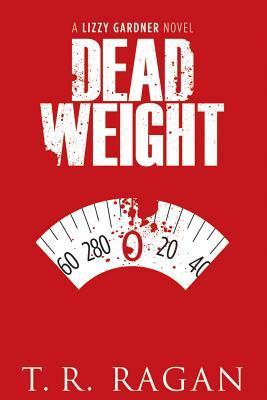 [EPUB] Lizzy Gardner #2 Dead Weight by T.R. Ragan