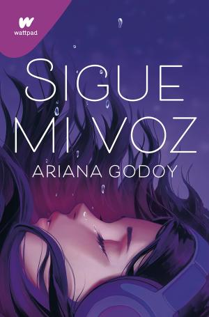 [EPUB] Sigue mi voz by Ariana Godoy