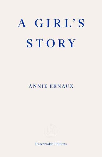 [EPUB] A Girl's Story by Annie Ernaux