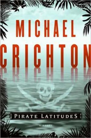 [EPUB] Pirate Latitudes by Michael Crichton