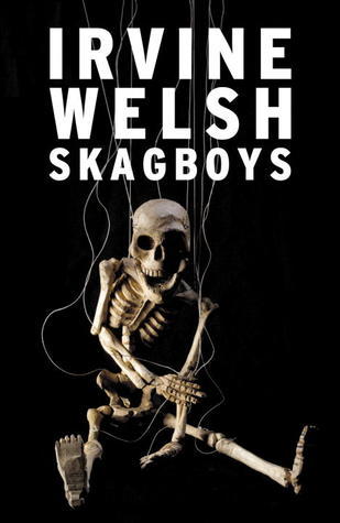 [EPUB] Mark Renton #1 Skagboys by Irvine Welsh