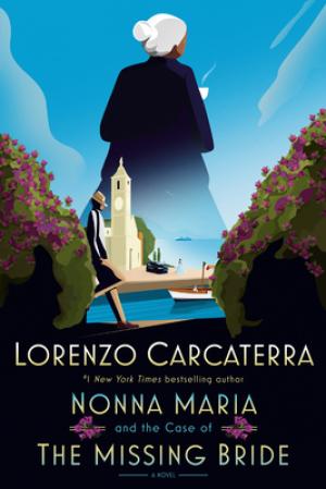 [EPUB] Nonna Maria #1 Nonna Maria and the Case of the Missing Bride by Lorenzo Carcaterra