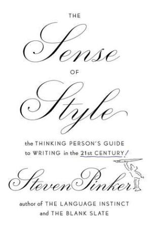 [EPUB] The Sense of Style: The Thinking Person's Guide to Writing in the 21st Century by Steven Pinker