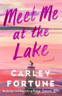 [EPUB] Meet Me at the Lake by Carley Fortune