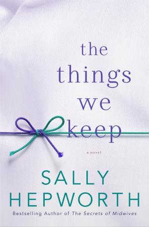 [EPUB] The Things We Keep by Sally Hepworth