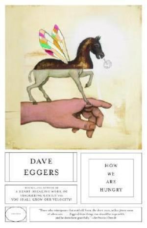 [EPUB] How We Are Hungry: Stories by Dave Eggers