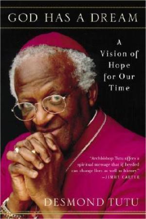 [EPUB] God Has a Dream: A Vision of Hope for Our Time by Desmond Tutu