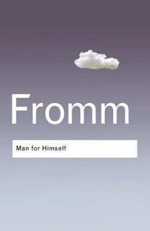 [EPUB] Man for Himself: An Inquiry into the Psychology of Ethics by Erich Fromm