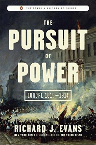 [EPUB] Penguin History of Europe #7 The Pursuit of Power: Europe 1815 - 1914 by Richard J. Evans