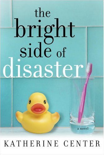 [EPUB] The Bright Side of Disaster by Katherine Center