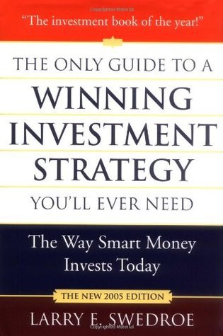 [EPUB] The Only Guide to a Winning Investment Strategy You'll Ever Need: The Way Smart Money Invests Today by Larry E. Swedroe