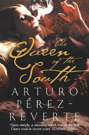 [EPUB] The Queen of the South by Arturo Pérez-Reverte