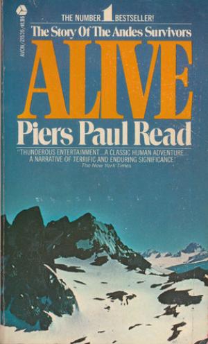 [EPUB] Alive: The Story of the Andes Survivors by Piers Paul Read