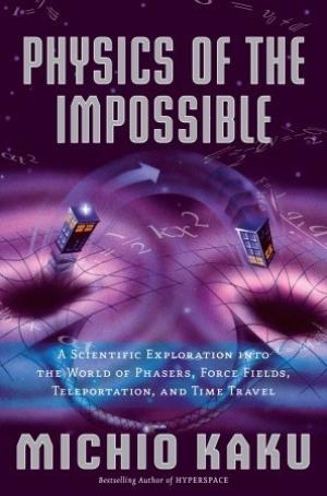 [EPUB] Physics of the Impossible by Michio Kaku