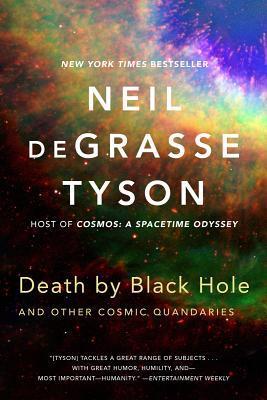 [EPUB] Death by Black Hole: And Other Cosmic Quandaries Death by Black Hole: And Other Cosmic Quandaries by Neil deGrasse Tyson