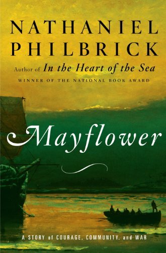 [EPUB] Mayflower: A Story of Courage, Community, and War by Nathaniel Philbrick