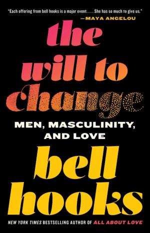 [EPUB] The Will to Change: Men, Masculinity, and Love by bell hooks