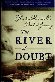 [EPUB] The River of Doubt: Theodore Roosevelt's Darkest Journey by Candice Millard