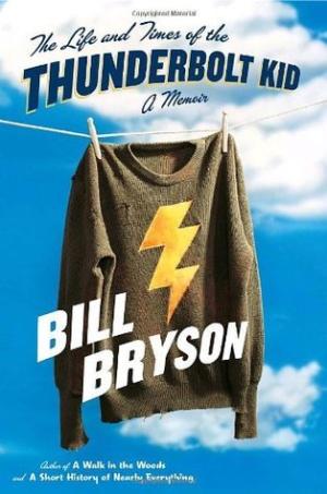 [EPUB] The Life and Times of the Thunderbolt Kid by Bill Bryson ,  Goran Skrobonja  (Translator)