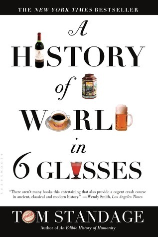 [EPUB] A History of the World in 6 Glasses by Tom Standage