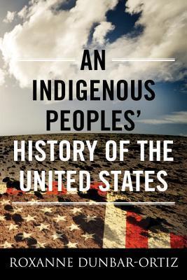 [EPUB] ReVisioning American History #3 An Indigenous Peoples' History of the United States by Roxanne Dunbar-Ortiz