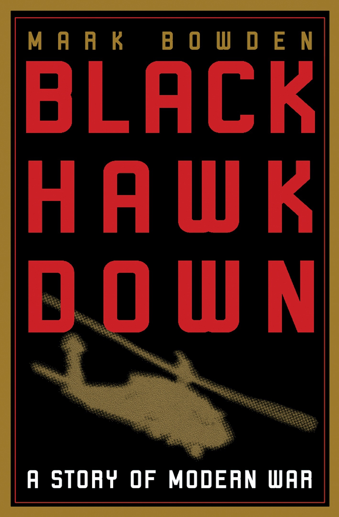 [EPUB] Black Hawk Down: A Story of Modern War by Mark Bowden