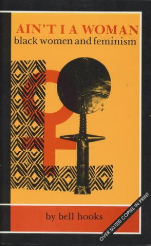 [EPUB] Ain't I a Woman: Black Women and Feminism by bell hooks