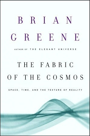 [EPUB] The Fabric of the Cosmos: Space, Time, and the Texture of Reality by Brian Greene