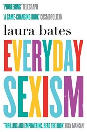 [EPUB] Everyday Sexism by Laura Bates