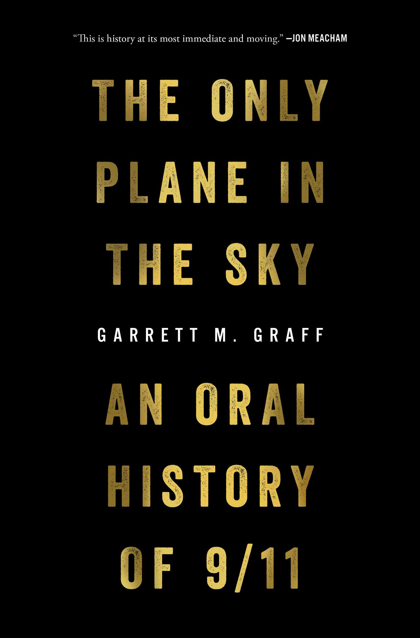 [EPUB] The Only Plane in the Sky: An Oral History of 9/11 by Garrett M. Graff