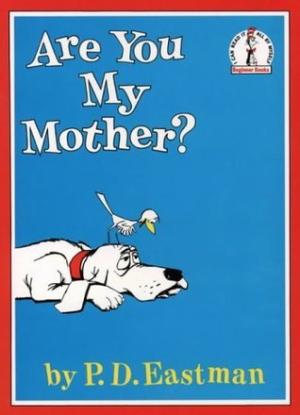 [EPUB] Are You My Mother? by P.D. Eastman