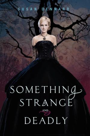 [EPUB] Something Strange and Deadly #1 Something Strange and Deadly by Susan Dennard