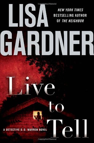 [EPUB] Detective D.D. Warren #4 Live to Tell by Lisa Gardner