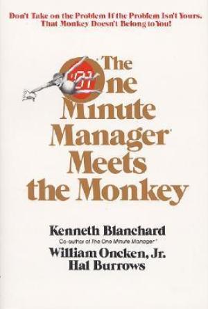 [EPUB] One Minute Manager The One Minute Manager Meets the Monkey by Kenneth H. Blanchard ,  William Oncken Jr.