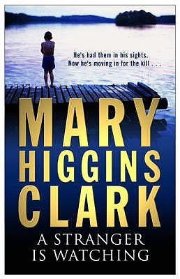 [EPUB] A Stranger Is Watching by Mary Higgins Clark