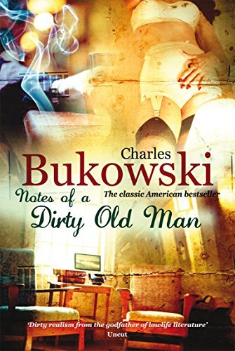 [EPUB] Notes of a Dirty Old Man by Charles Bukowski