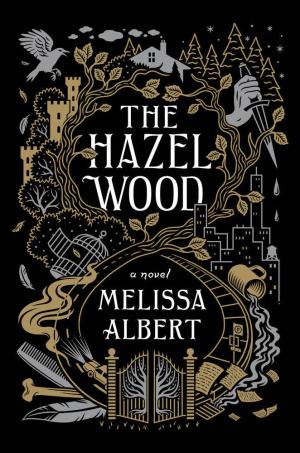 [EPUB] The Hazel Wood #1 The Hazel Wood by Melissa Albert