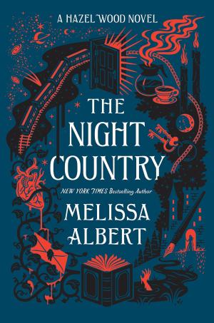 [EPUB] The Hazel Wood #2 The Night Country by Melissa Albert