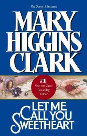 [EPUB] Let Me Call You Sweetheart by Mary Higgins Clark