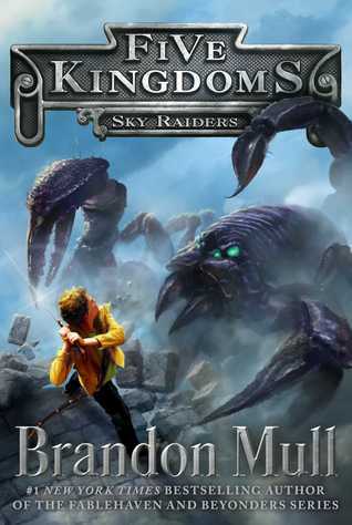 [EPUB] Five Kingdoms #1 Sky Raiders by Brandon Mull