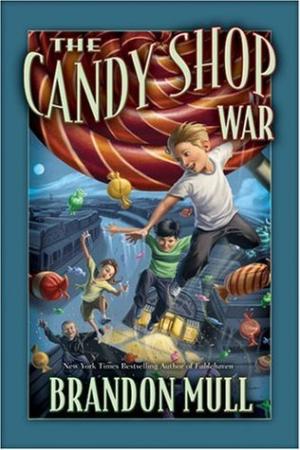 [EPUB] The Candy Shop War #1 The Candy Shop War by Brandon Mull