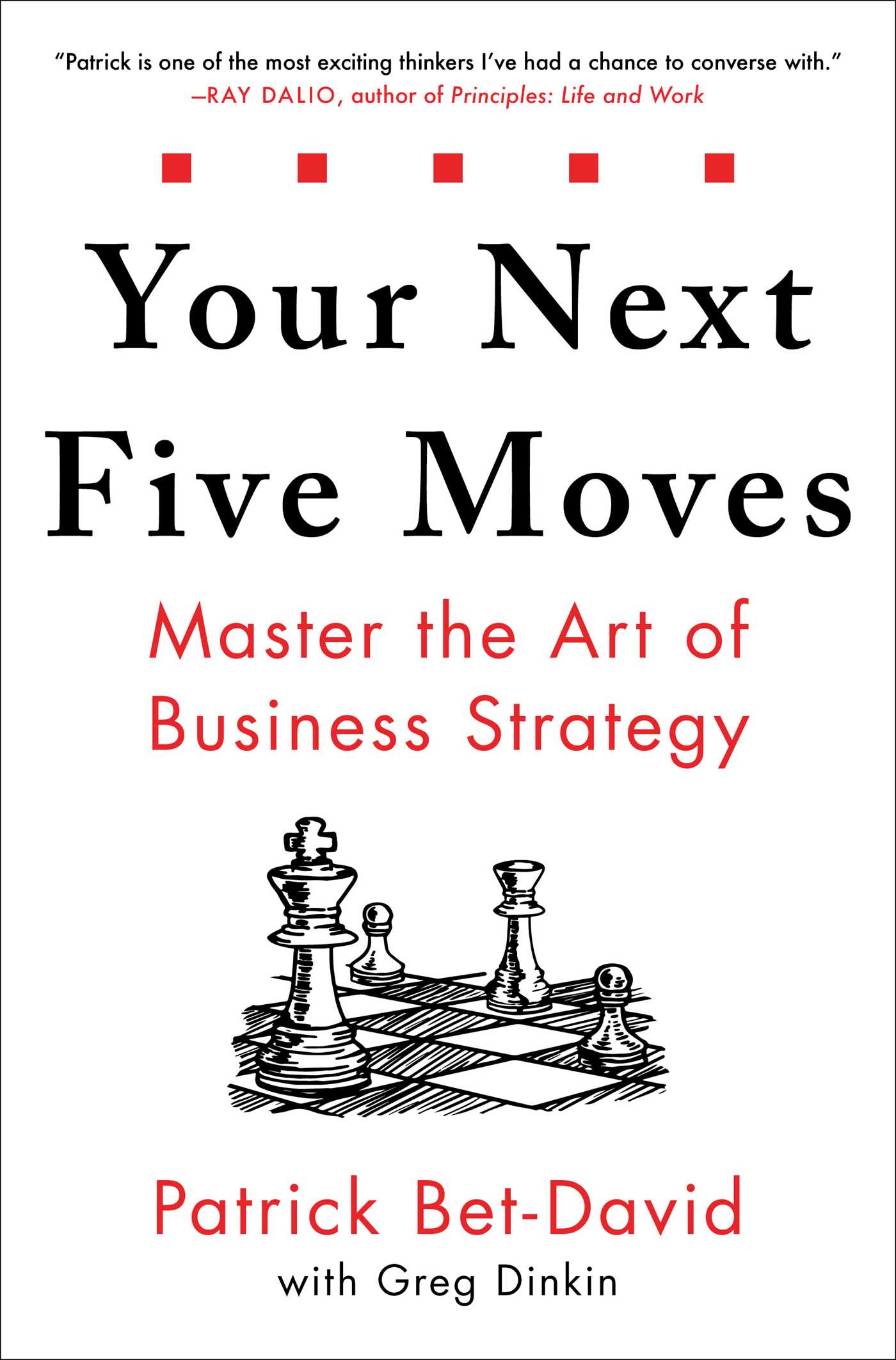 [EPUB] Your Next Five Moves: Master the Art of Business Strategy by Patrick Bet-David