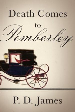 [EPUB] Death Comes to Pemberley by P.D. James